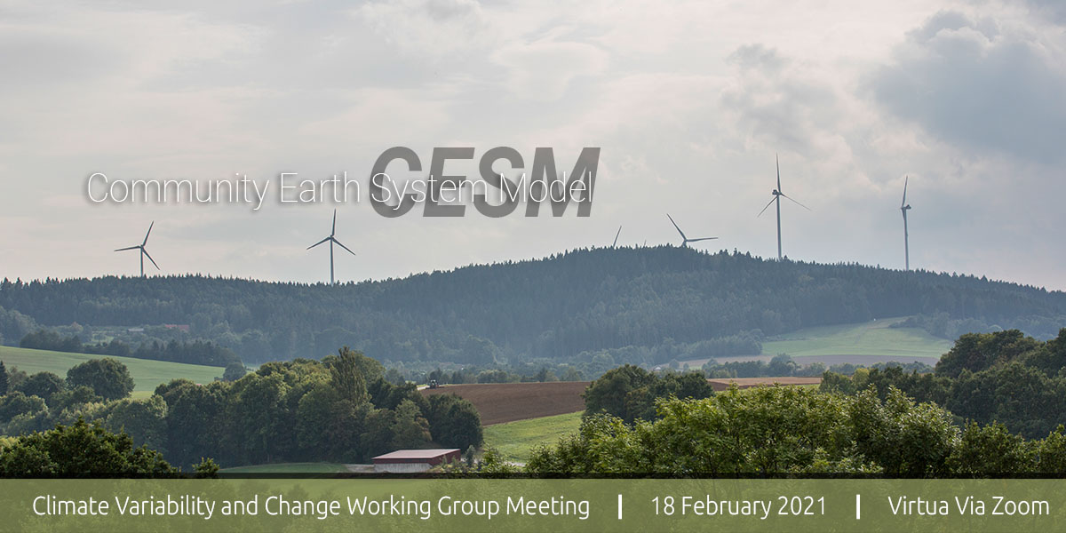 2021 CESM Climate Variability & Change Working Group Meeting