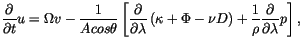 $\displaystyle \frac{\partial }{\partial t}u=\Omega v-\frac{1}{Acos\theta }\left...
...Phi -\nu D\right) +\frac{1}{\rho }\frac{\partial }{\partial \lambda }p\right] ,$