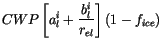 $\displaystyle CWP\left[ a_l^{i}+\frac{b_l^i}{r_{el}} \right] \left(
1-f_{ice} \right)$